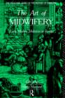 Image for The art of midwifery  : early modern midwives in Europe