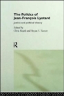 Image for The Politics of Jean-Francois Lyotard