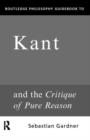 Image for Routledge Philosophy GuideBook to Kant and the Critique of Pure Reason