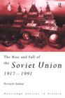 Image for The rise and fall of the Soviet Union, 1917-1991