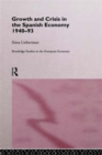 Image for Growth and Crisis in the Spanish Economy: 1940-1993