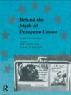 Image for Behind the Myth of European Union : Propects for Cohesion