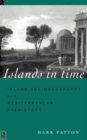 Image for Islands in time  : island sociogeography and Mediterranean prehistory