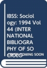 Image for IBSS: Sociology: 1994 Vol 44