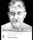 Image for Very little, almost nothing  : death, philosophy, literature
