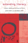 Image for Extending literacy  : children reading and writing non-fiction