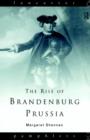 Image for The Rise of Brandenburg-Prussia