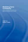 Image for Modelling early Christianity  : social-scientific studies of the New Testament in its contex