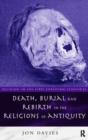 Image for Death, Burial and Rebirth in the Religions of Antiquity