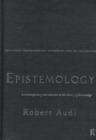 Image for Epistemology  : a contemporary introduction to the theory of knowledge