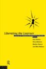 Image for Liberating The Learner : Lessons for Professional Development in Education