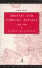 Image for Britain and Foreign Affairs 1815-1885