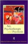 Image for Art, Psychotherapy and Psychosis
