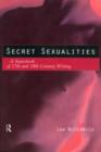 Image for Secret sexualities  : a sourcebook of 17th and 18th century writing