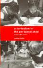 Image for A curriculum for the pre-school child  : learning to learn