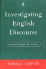 Image for Investigating English discourse  : language, literacy and literature