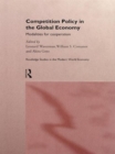 Image for Competition Policy in the Global Economy