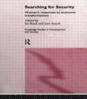 Image for Searching for security  : women&#39;s responses to economic transformations