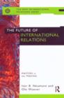 Image for The future of international relations  : masters in the making?