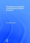 Image for Routledge Encyclopedia of International Political Economy