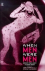 Image for When Men Were Men
