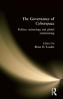 Image for The governance of cyberspace  : politics, technology and global restructuring