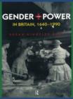 Image for Gender and Power in Britain 1640-1990