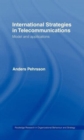 Image for International strategies in telecommunications  : models and applications