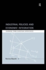 Image for Industrial policies and econominc integration  : learning from European experiences
