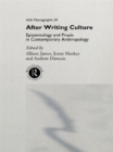 Image for After writing culture  : epistemology and praxis in contemporary anthropology