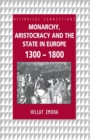 Image for Monarchy, Aristocracy and State in Europe 1300-1800