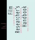 Image for The Film Researcher&#39;s Handbook : A Guide to Sources in North America, Asia, Australasia and Africa