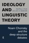 Image for Ideology and linguistic theory  : Noam Chomsky and the deep structure debates