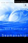 Image for The theory and practice of seamanship