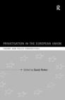 Image for Privatisation in the European Union  : theory and policy perspectives