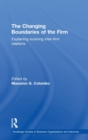 Image for The changing boundaries of the firm  : explaining evolving inter-firm relations