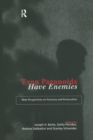 Image for Even Paranoids Have Enemies