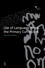 Image for Use of Language Across the Primary Curriculum