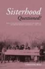 Image for Sisterhood questioned?  : race, class and internationalism in the American and British women&#39;s movements, c.1880s-1970s