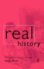 Image for Real history  : reflections on historical practice