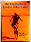 Image for The geography of tourism and recreation  : environment, place and space
