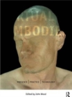 Image for The virtual embodied  : presence, practice, technology