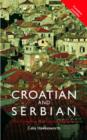 Image for Colloquial Croatian and Serbian  : the complete course for beginners