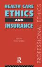 Image for Health Care, Ethics and Insurance