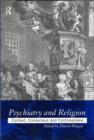 Image for Psychiatry and religion  : context, consensus and controversies