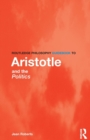 Image for Routledge Philosophy Guidebook to Aristotle and the Politics