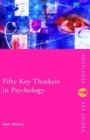 Image for Fifty Key Thinkers in Psychology