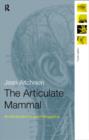 Image for The articulate mammal  : an introduction to psycholinguistics