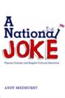 Image for A national joke  : popular comedy and English cultural identities