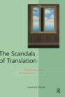 Image for The scandals of translation  : towards an ethics of difference